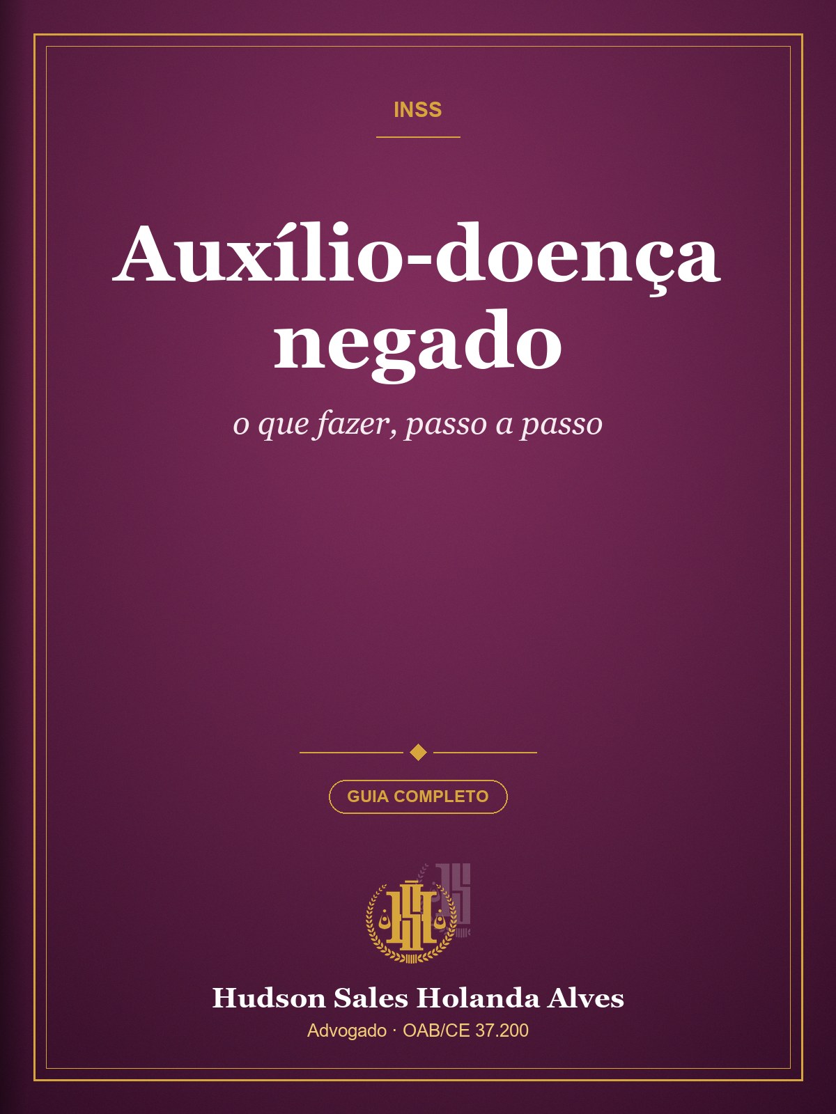 Capa do guia: Auxílio-doença negado: o que fazer, passo a passo
