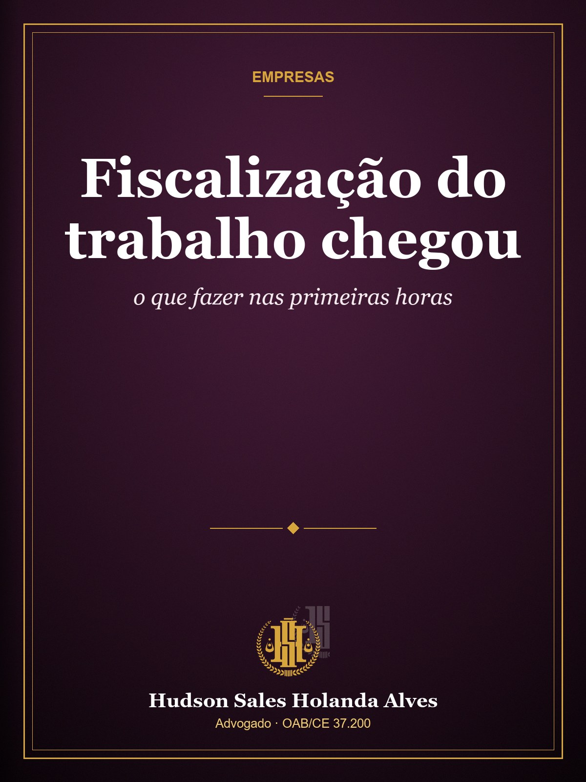 Capa do guia: Fiscalização do trabalho chegou: o que fazer nas primeiras horas